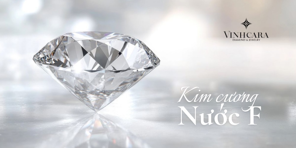 Kim cương nước F là gì? Cách mua hột xoàn chuẩn chuyên gia